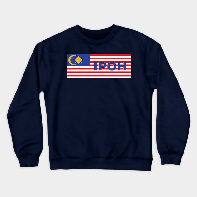 Ipoh City in Malaysian Flag Crewneck Sweatshirt by aybe7elf